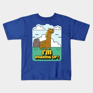 I'm Roaring Up! Kids T-Shirt